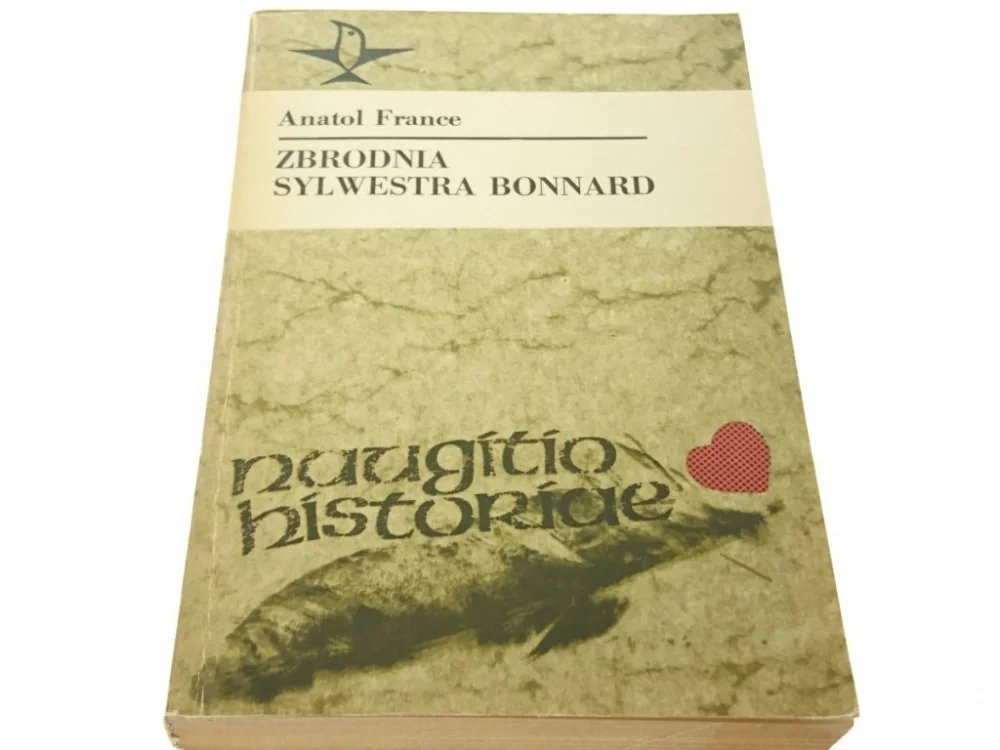 ZBRODNIA SYLWESTRA BONNARD - Anatol France (1982) Obniżka ceny