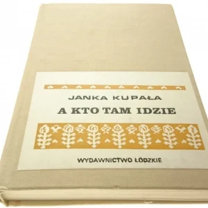 A KTO TAM IDZIE - Janka Kupała 1981 Niska cena