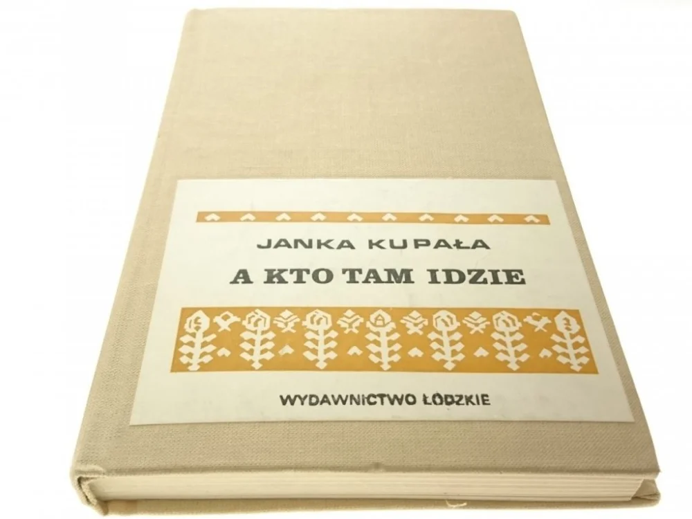 A KTO TAM IDZIE - Janka Kupała 1981 Niska cena
