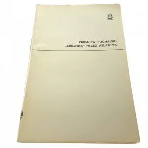 'MIRANDĄ' PRZEZ ATLANTYK - Zbigniew Puchalski 1974 Nowy