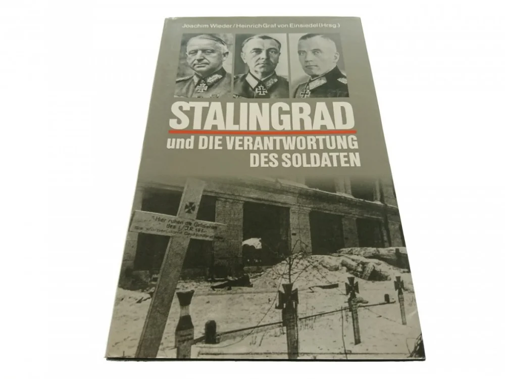 STALINGRAD UND DIE VERANTWORTUNG DES SOLDATEN 1997 Dostępne od ręki