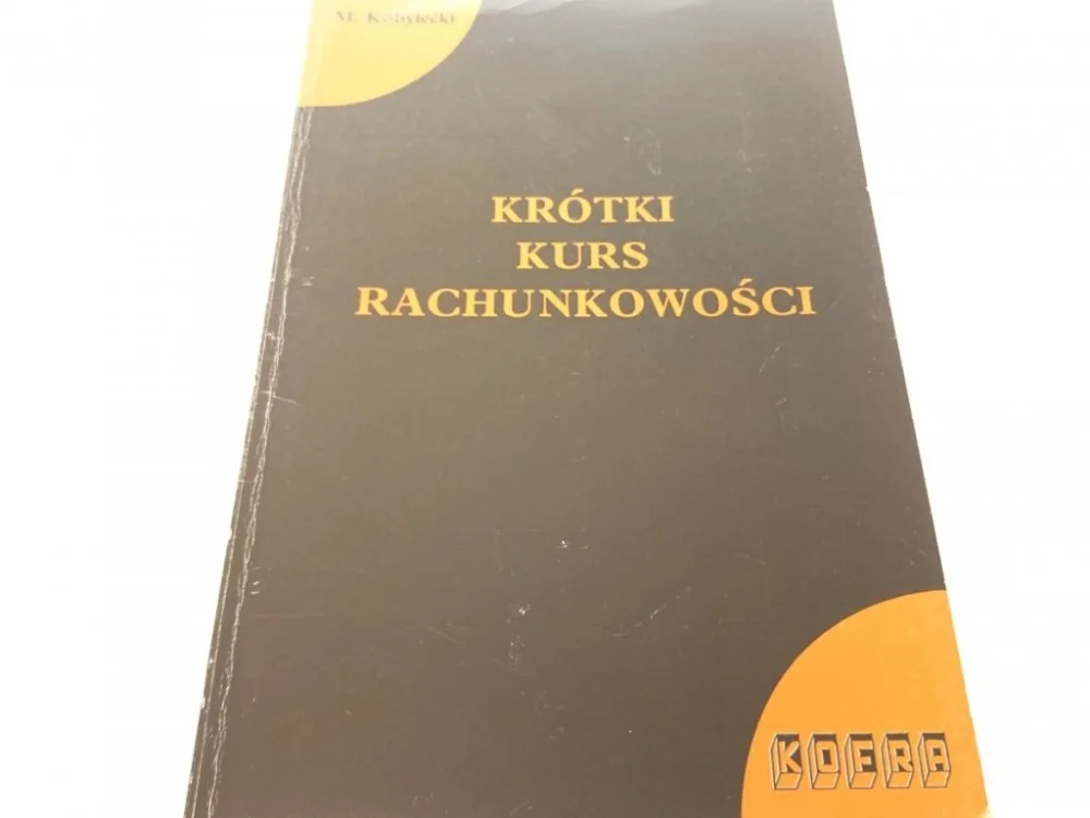 Niska cena KRÓTKI KURS RACHUNKOWOŚCI - M. Kobyłecki 1992