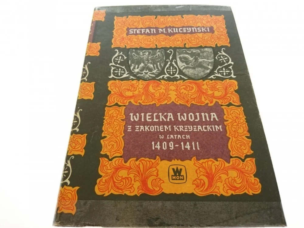 Hit cenowy WIELKA WOJNA Z ZAKONEM KRZYŻACKIM W LATACH 1409-11