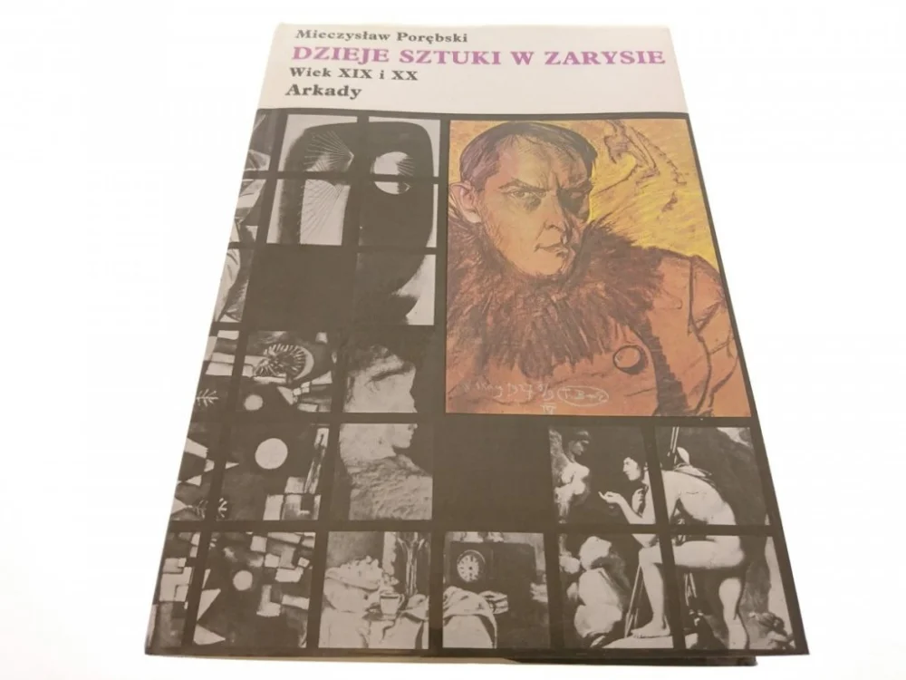 DZIEJE SZTUKI W ZARYSIE. WIEK XIX i XX - Porębski Cena promocyjna
