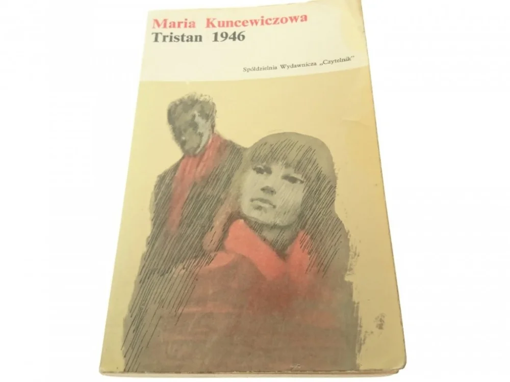 Tylko do końca tygodnia TRISTAN 1946 - Maria Kuncewiczowa 1980