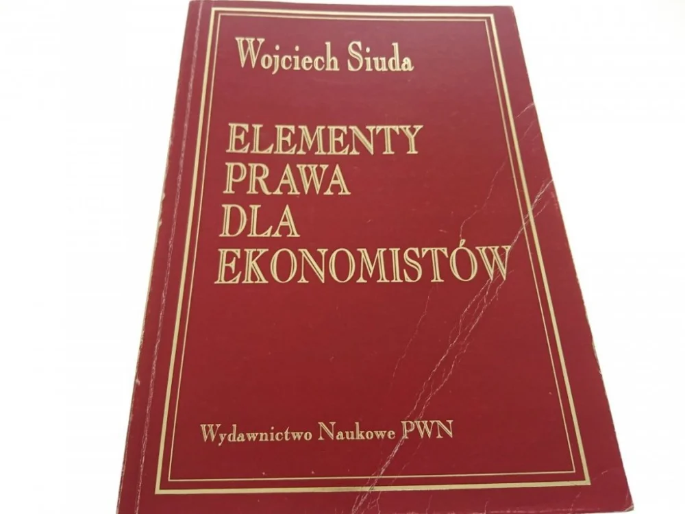ELEMENTY PRAWA DLA EKONOMISTÓW Wojciech Siuda 1993 Ostatnie sztuki