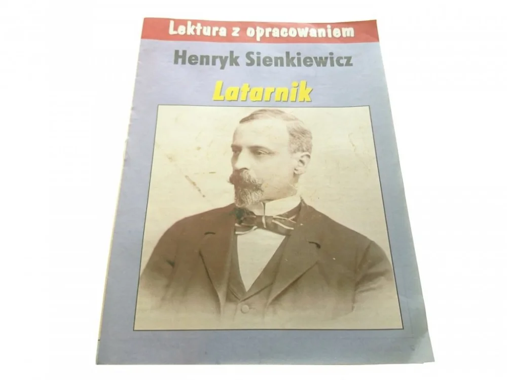 LEKTURA Z OPRACOWANIEM. SIENKIEWICZ - LATARNIK Zniżka