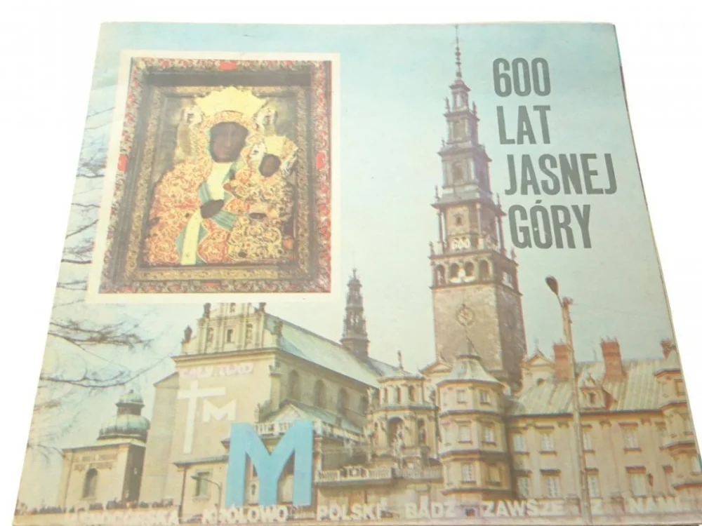 600 LAT JASNEJ GÓRY - Wojciech Krzysztoforski Dodaj do koszyka