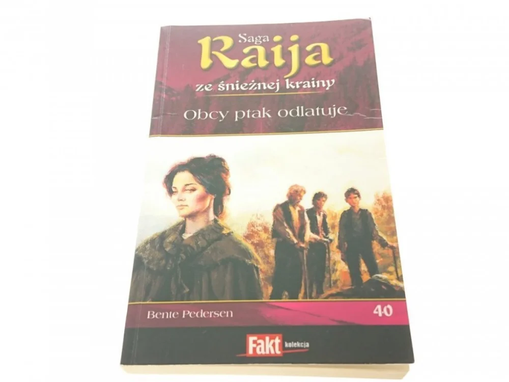 Oferta SAGA RAIJA ZE ŚNIEŻNEJ KRAINY TOM 40 OBCY PTAK