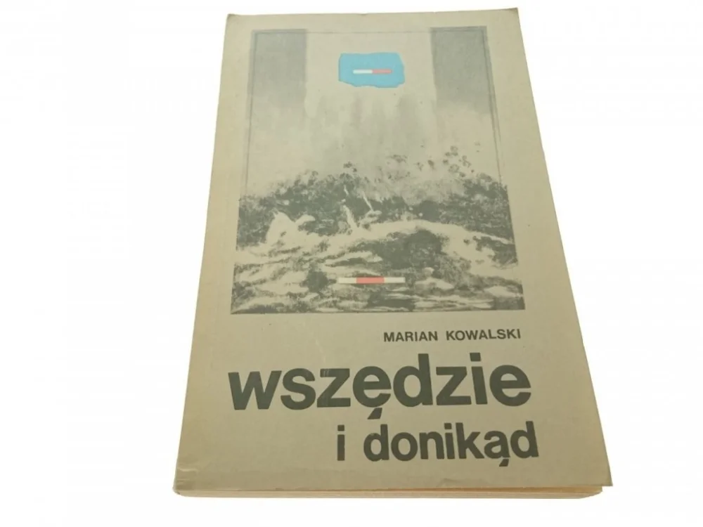 WSZĘDZIE I DONIKĄD - Marian Kowalski 1980 Do wyczerpania zapasów