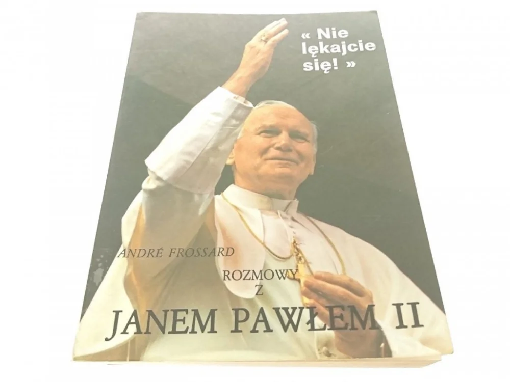 NIE LĘKAJCIE SIĘ! ROZMOWY Z JANEM PAWŁEM II 1982 Ostatnie sztuki
