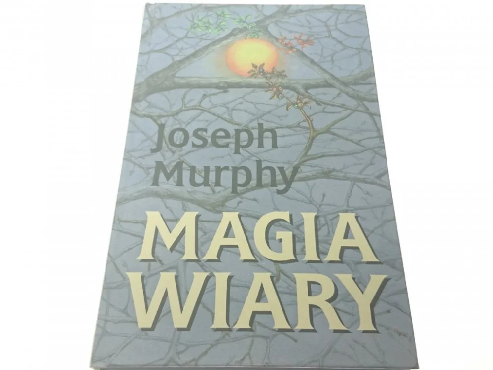 Hit cenowy MAGIA WIARY - Joseph Murphy 1998