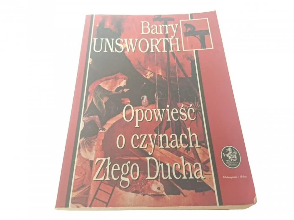 Bezpieczne zakupy OPOWIEŚĆ O CZYNACH ZŁEGO DUCHA Barry Unsworth 1996