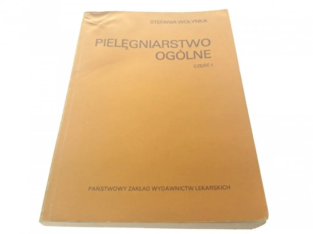 PIELĘGNIARSTWO OGÓLNE CZĘŚĆ I - St. Wołynka 1986 Tani