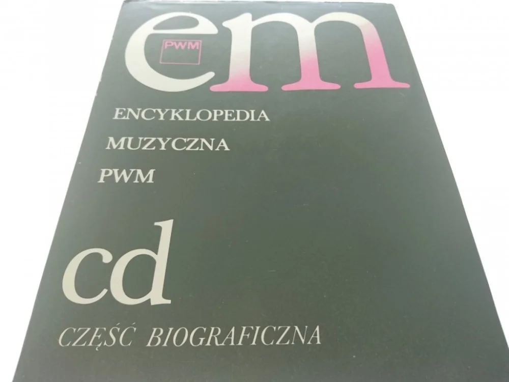 ENCYKLOPEDIA MUZYCZNA PWM CD CZĘŚĆ BIOGRAFICZNA Nie przegap