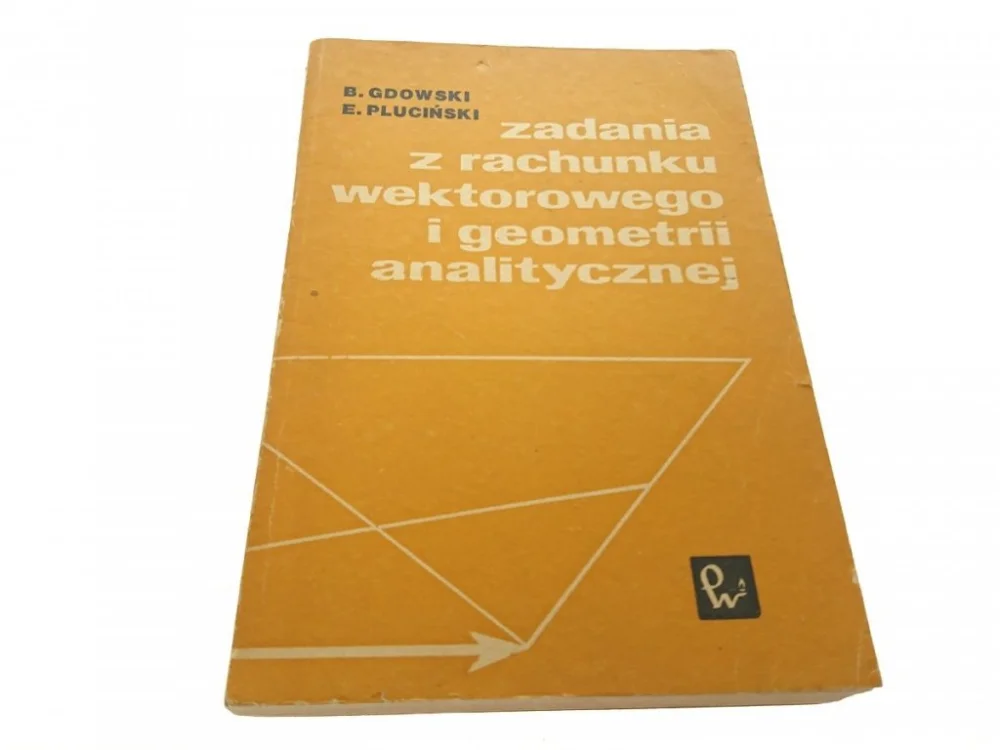ZADANIA Z RACHUNKU WEKTOROWEGO... - Gdowski 1979 Kup online