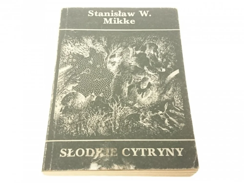 Bezpieczna płatność SŁODKIE CYTRYNY - Stanisław W. Mikke 1987
