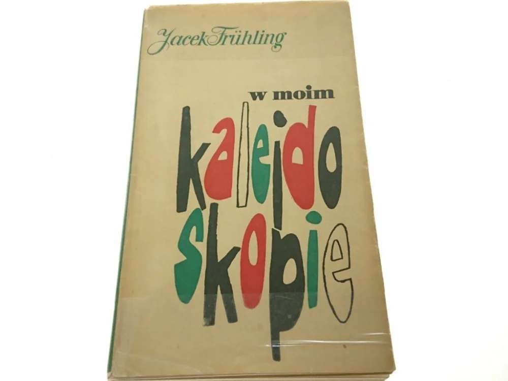 Oferta limitowana W MOIM KALEJDOSKOPIE - Jacek Fruhling 1964