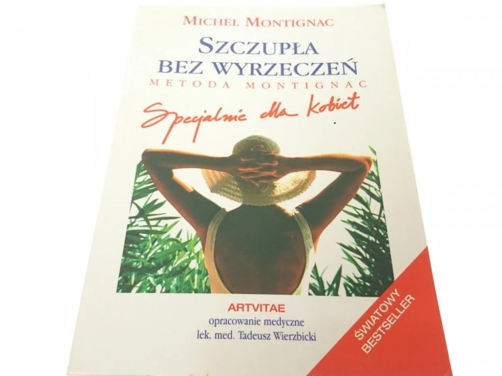 SZCZUPŁA BEZ WYRZECZEŃ - Michel Montignac 2009 Ekspresowa dostawa