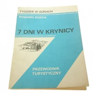 7 DNI W KRYNICY. PRZEWODNIK TURYSTYCZNY - Kozioł Najlepsza cena