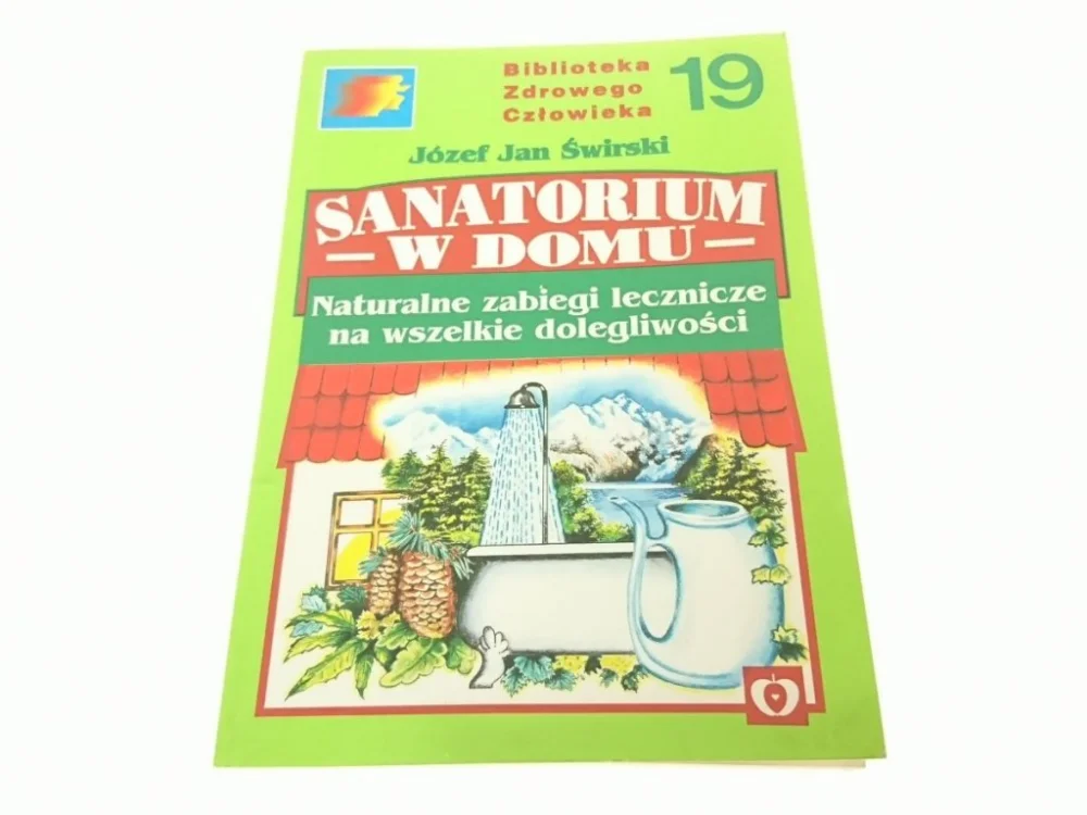 Oferta czasowa SANATORIUM W DOMU - Józef Jan Świrski 1994