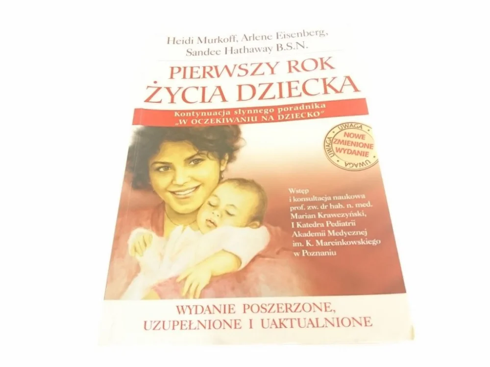 Wysoka jakość PIERWSZY ROK ŻYCIA DZIECKA - Heidi Murkoff 2008