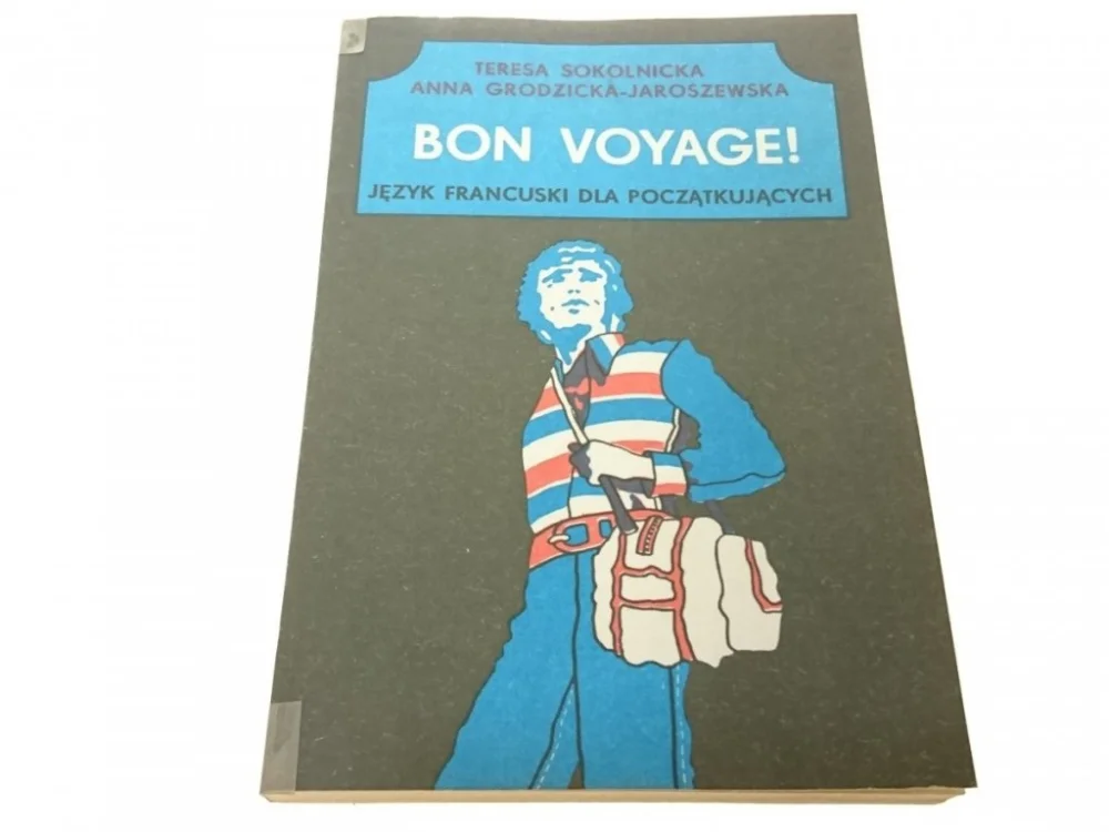 Oferta limitowana BON VOYAGE! JĘZYK FRANCUSKI... - Sokolnicka 1984