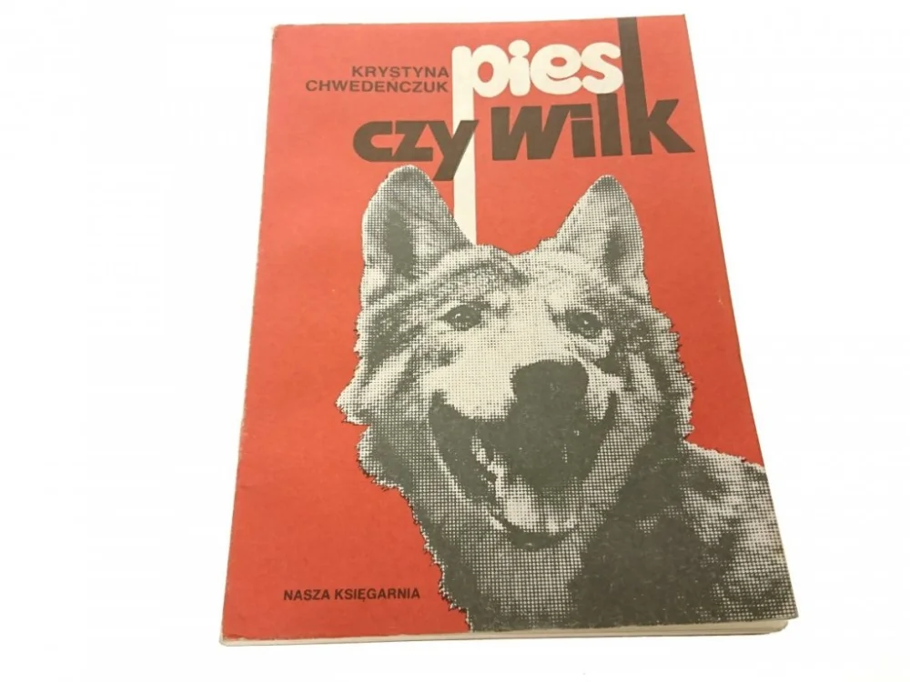 Zamów teraz PIES CZY WILK - Krystyna Chwedeńczuk 1987