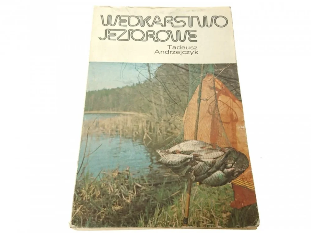 WĘDKARSTWO JEZIOROWE - Tadeusz Andrzejczyk 1984 Premium