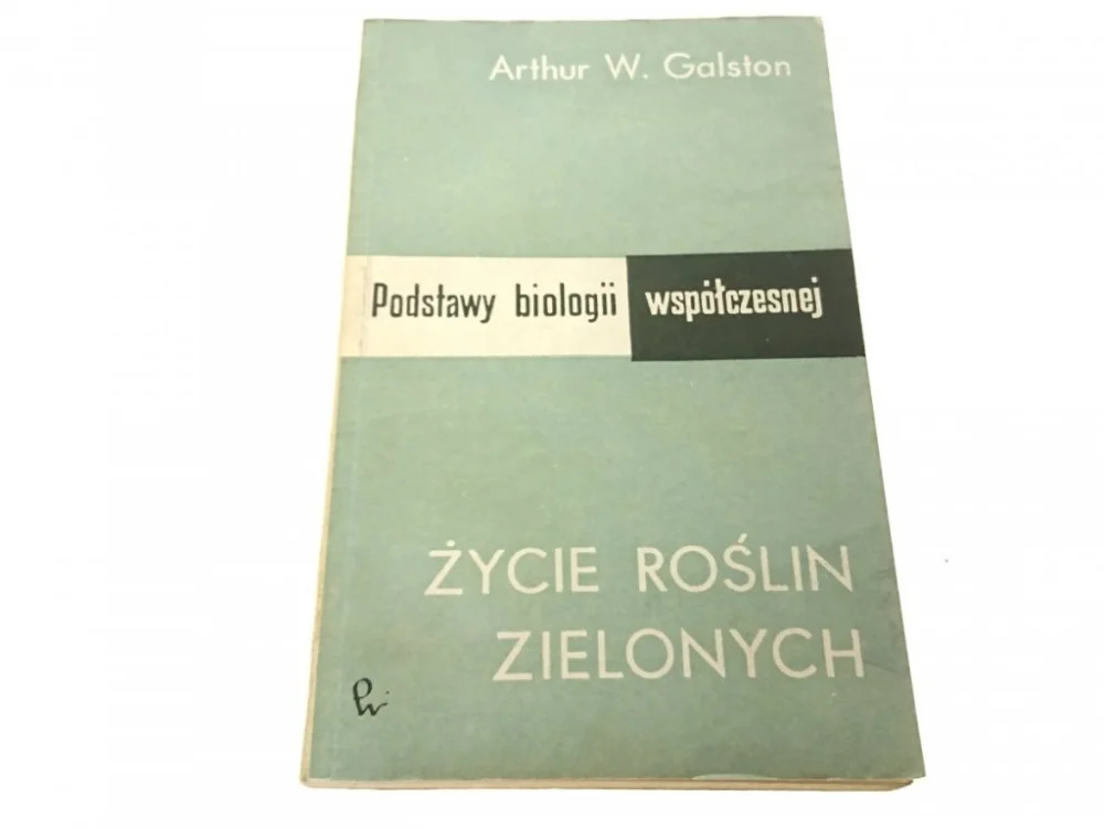 Wybór klientów ŻYCIE ROŚLIN ZIELONYCH - Arthur W. Galston 1964