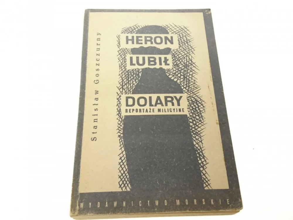 Dostępne od ręki HERON LUBIŁ DOLARY - Stanisław Goszczurny 1965