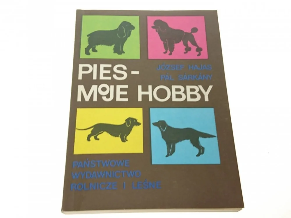 PIES - MOJE HOBBY - József Hajas 1989 Oferta limitowana