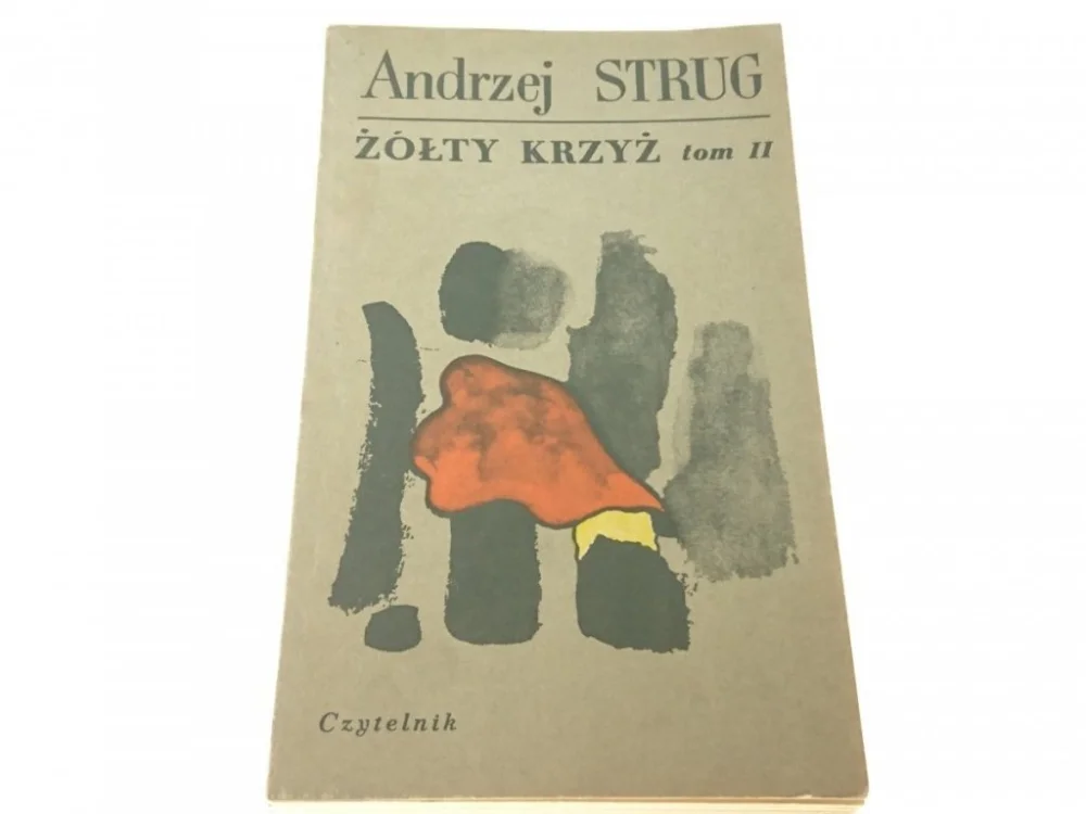 Ostatnie sztuki ŻÓŁTY KRZYŻ TOM II - Andrzej Strug 1971