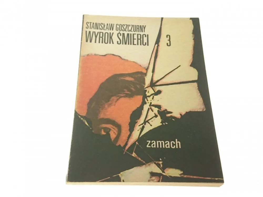 WYROK ŚMIERCI 3 ZAMACH - Stanisław Goszczurny 1978 Tani