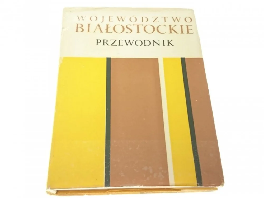 WOJEWÓDZTWO BIAŁOSTOCKIE. PRZEWODNIK - Sokołowski Bezpieczna płatność