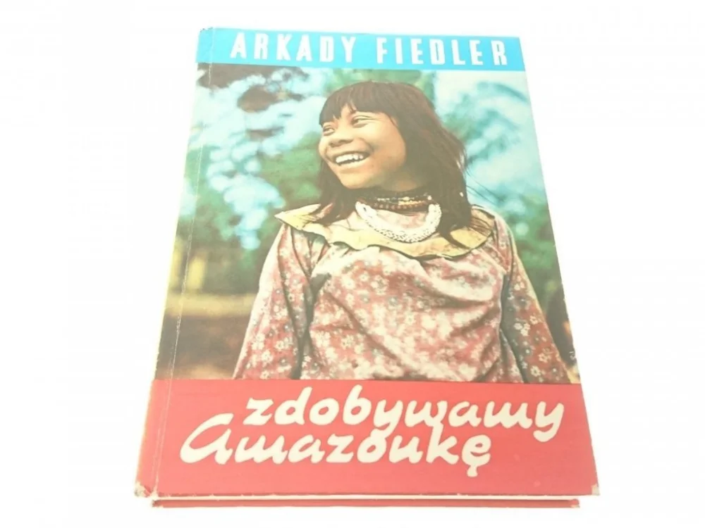 ZDOBYWAMY AMAZONKĘ - Arkady Fiedler 1977 Hit sprzedaży