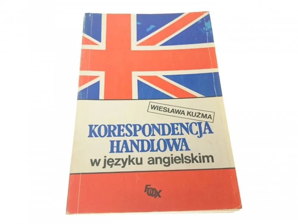 KORESPONDENCJA HANDLOWA W JĘZYKU ANGIELSKIM 1991 Nowość