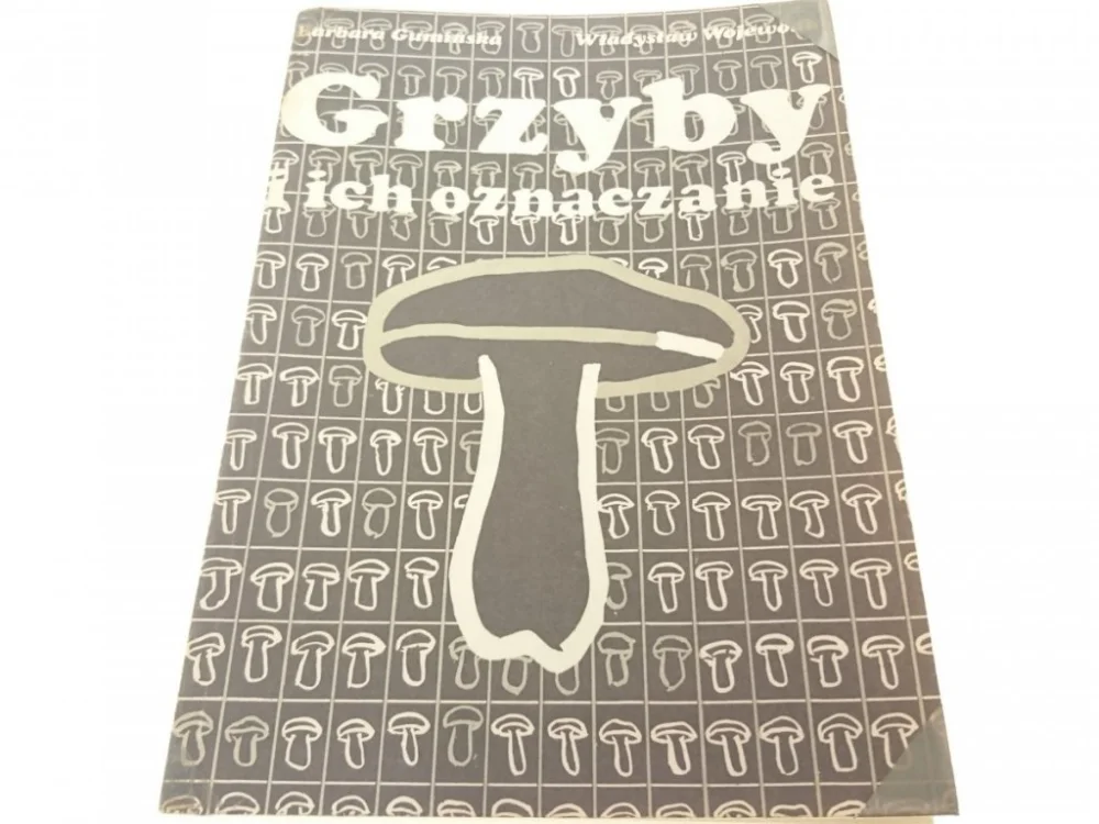 GRZYBY I ICH OZNACZANIE - Barbara Gumińska 1985 Popularny