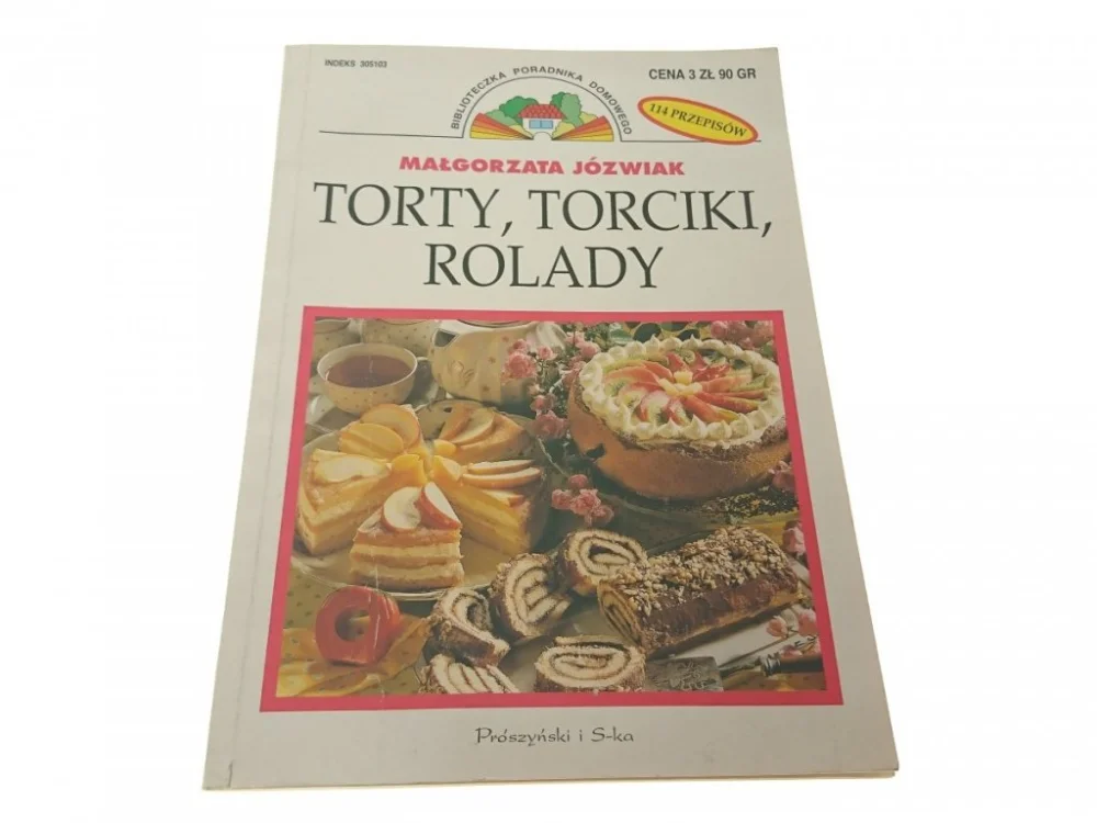 TORTY, TORCIKI, ROLADY - Małgorzata Józwiak 2000 Wyjątkowa oferta
