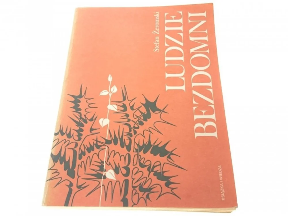 LUDZIE BEZDOMNI - Stefan Żeromski 1982 Bestseller