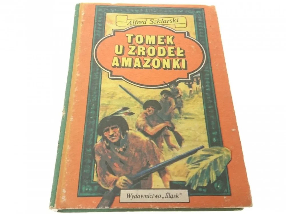 TOMEK U ŹRÓDEŁ AMAZONKI - Alfred Szklarski 1990 Ograniczona ilość
