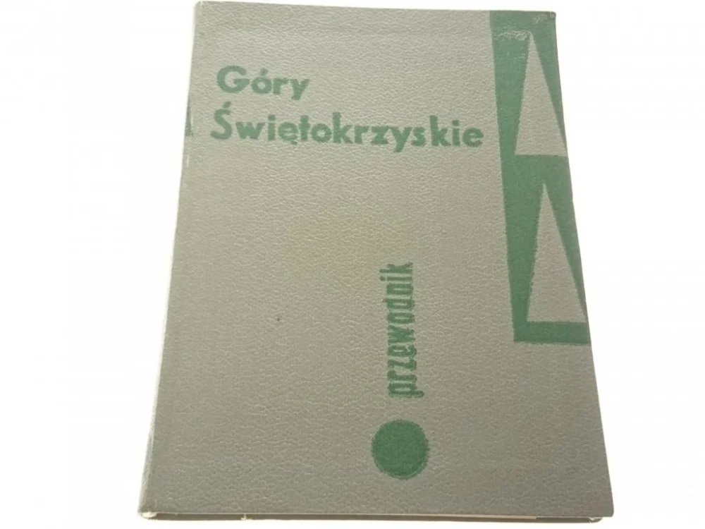 Bezpieczna płatność GÓRY ŚWIĘTOKRZYSKIE. PRZEWODNIK Kowalczewski 1964