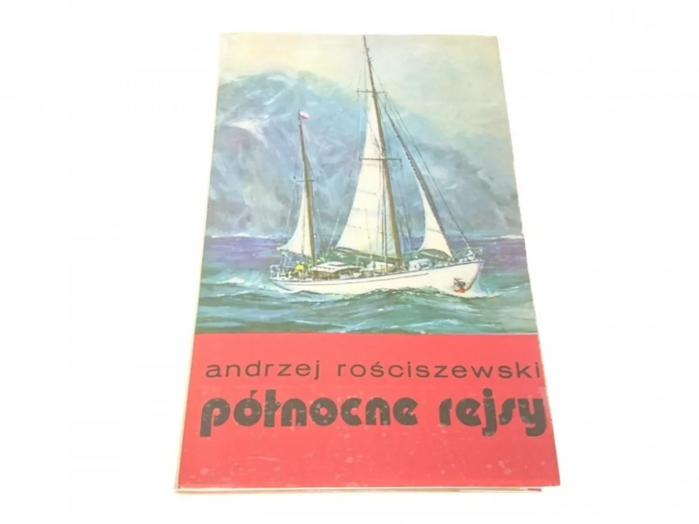 Super okazja PÓŁNOCNE REJSY - Andrzej Rościszewski 1974