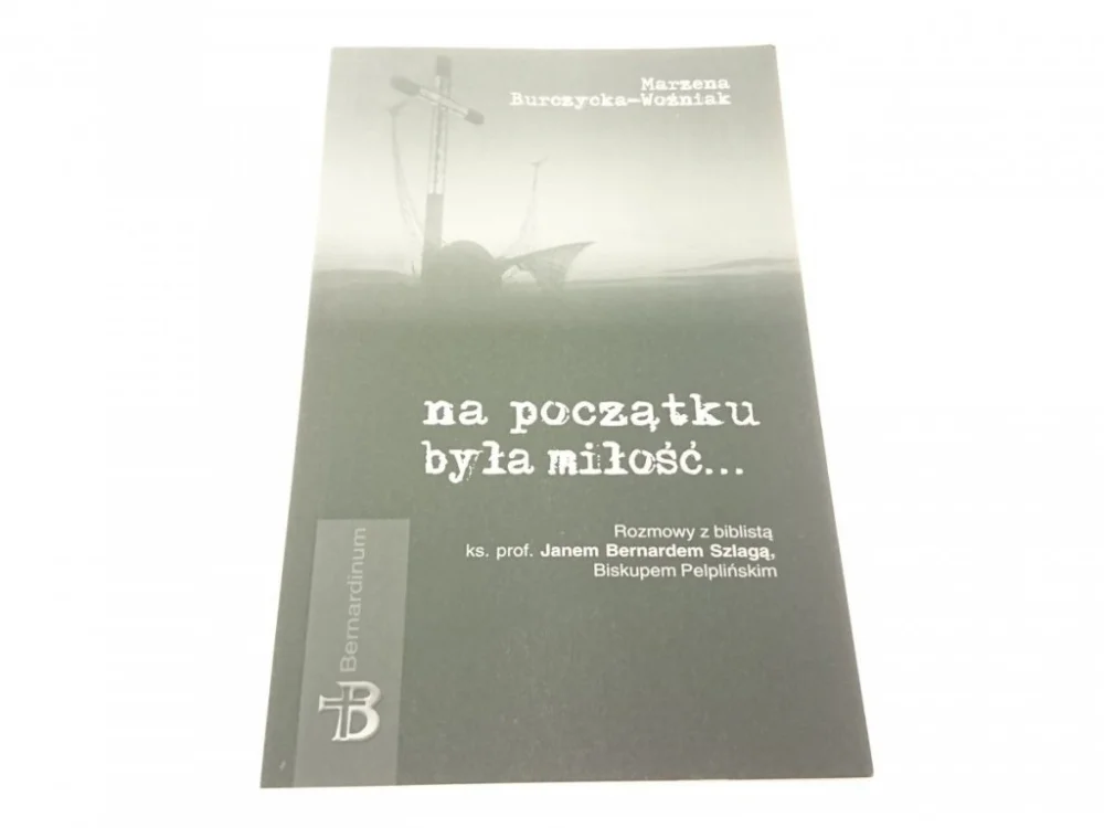 Tani NA POCZĄTKU BYŁA MIŁOŚĆ... Burczycka-Woźniak 2004