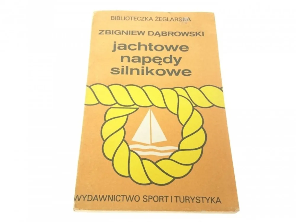 Łatwy zwrot JACHTOWE NAPĘDY SILNIKOWE. PORADNIK Dąbrowski 1983