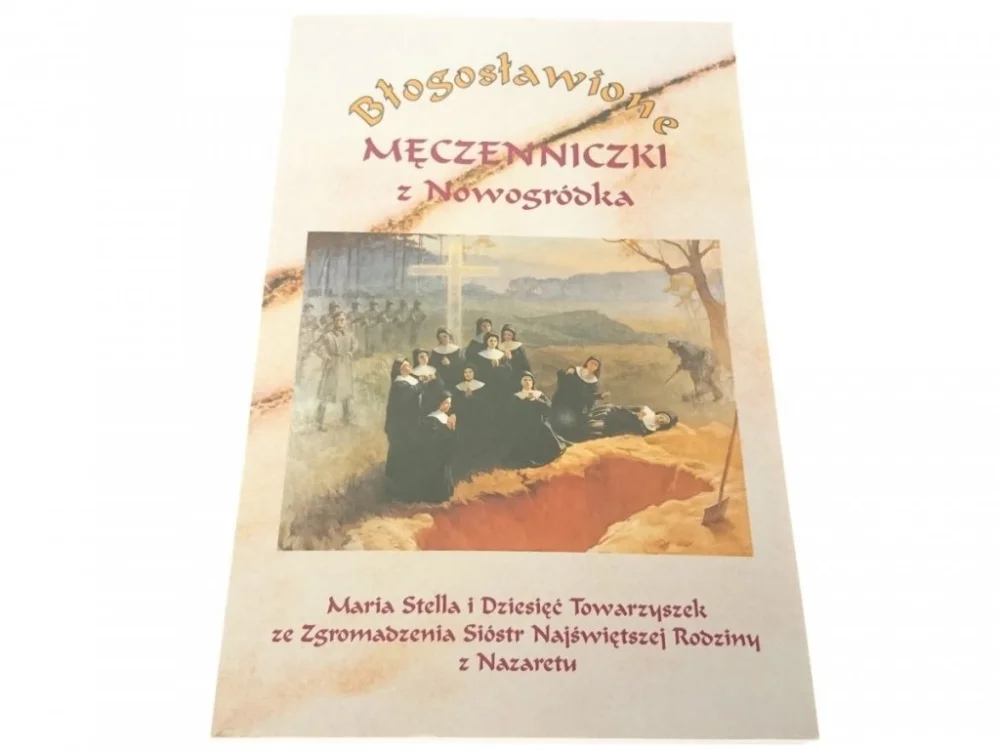 BŁOGOSŁAWIONE MĘCZENNICZKI Z NOWOGRÓDKA 2000 Tani