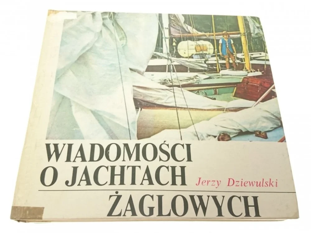 Dodaj do koszyka WIADOMOŚCI O JACHTACH ŻAGLOWYCH - Dziewulski 1978