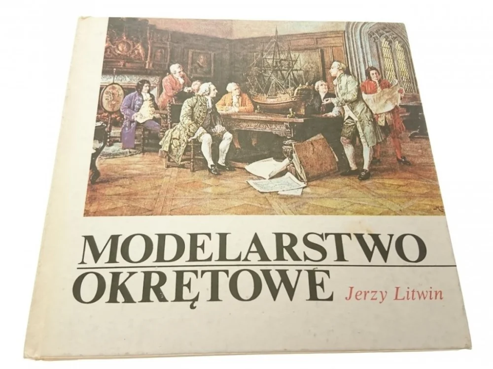 Super okazja MODELARSTWO OKRĘTOWE - Jerzy Litwin 1985