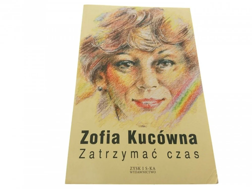 ZATRZYMAĆ CZAS - Zofia Kucówna 2008 Taniej