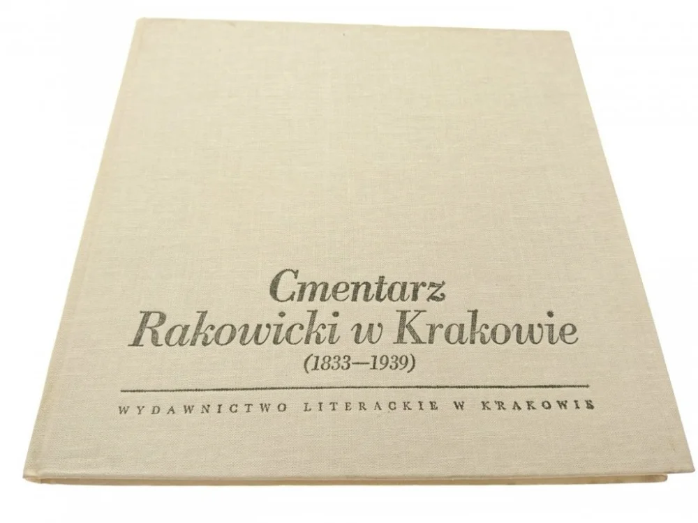 CMENTARZ RAKOWICKI W KRAKOWIE 1833-1939 Hit sprzedaży
